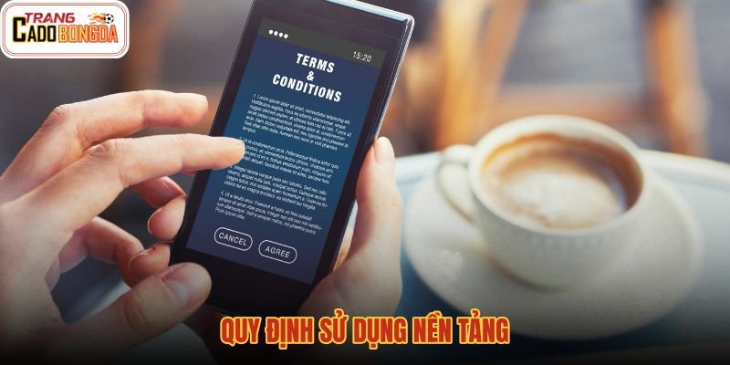 quy-dinh-su-dung-nen-tang quy-dinh-su-dung-nen-tang